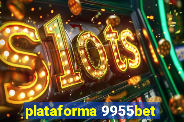 plataforma 9955bet